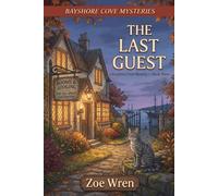 The Last Guest: The Bayshore Cove Mysteries : Book Three