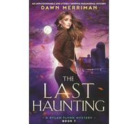 The Last Haunting: An unputdownable and utterly gripping paranormal mystery