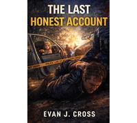 The Last Honest Account: 1