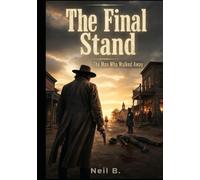 The Last Honest Gun: The Man Who Walked Away