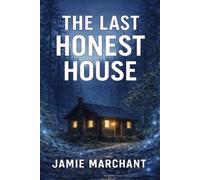 The Last Honest House