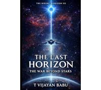 THE LAST HORIZON: The War Beyond the Star