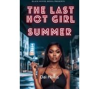 The Last Hot Girl Summer: A Urban Romance Psychological Thriller