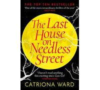 The Last House on Needless Street: Catriona Ward