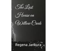 The Last House on Willow Creek