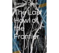The Last Howl of the Frontier