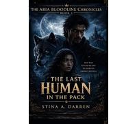 THE LAST HUMAN IN THE PACK: she was never meant to survive among wolves
