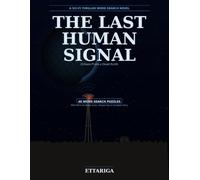 The Last Human Signal: Echoes From A Dead Earth