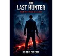 THE LAST HUNTER Book One: Blood Ascension