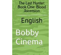 The Last Hunter: Book One: Blood Ascension: English