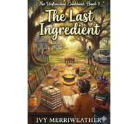 The Last Ingredient: Book 3