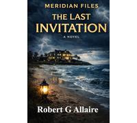 The Last Invitation: A Meridian Files Mystery