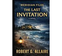 The Last Invitation: A Meridian Files Mystery
