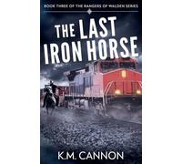 The Last Iron Horse: 3
