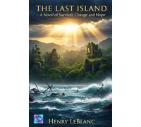 The last Island - A Novel of Survival, Change and Hope