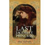 The Last Jacobite Princess