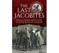 Keith Coleman The Last Jacobites (Copertina rigida)