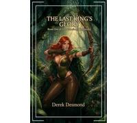 The Last King's Glory: A Fantasy Adventure