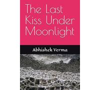 The Last Kiss Under Moonlight