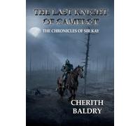 The Last Knight of Camelot - Baldry Cherith
