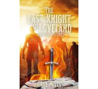 The Last Knight of Loveland and Other Stories