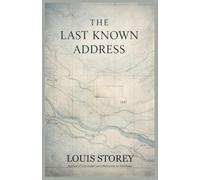 The Last Known Address A Literary Suspense Novel: A Cold Case Thriller About a Vanished Road and a Town That Chose to Forget