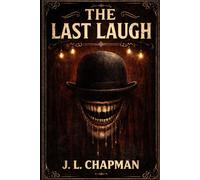 The Last Laugh: A Deadman Theater Presents Novel: 1