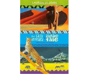The Last Leopard and The Elephant's Tale 2-in-1 (The White Giraffe Quartet) by St John, Lauren (2012)