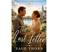 The Last Letter: A Steamy Small Town Romance