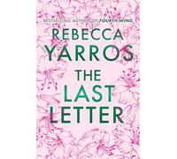 The Last Letter: A sweeping emotional romance from the Sunday Times bestselling author of Fourth Wing
