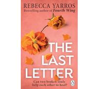 The Last Letter: TikTok made me buy it! An emotional romance from the Sunday Times bestselling author of Fourth Wing and Onyx Storm