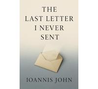 The Last Letter I Never Sent