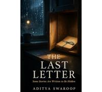 THE LAST LETTER: Some Stories Are Written to Be Hidden