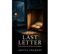 THE LAST LETTER: Some Stories Are Written to Be Hidden