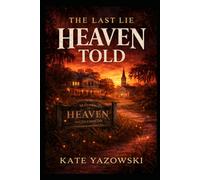 The Last Lie Heaven Told