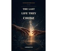 The Last Life They Chose