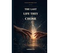 The Last Life They Chose