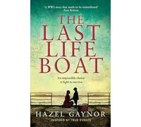 The Last Lifeboat: Shortlisted for the Irish Book Awards. Inspired by WW2 true events, the most gripping historical novel from the New York Times bestselling author