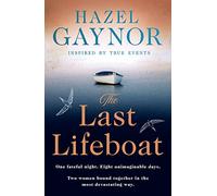 The Last Lifeboat: Shortlisted for the Irish Book Awards. Inspired by WW2 true events, the most gripping historical novel from the New York Times bestselling author