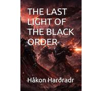 THE LAST LIGHT OF THE BLACK ORDER