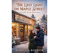 The Last Light on Maple Street: A Small-Town Romance