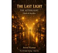 THE LAST LIGHT: The Afterlight Duology - Book Two