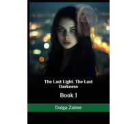 The Last Light. The Last Darkness: Book 1