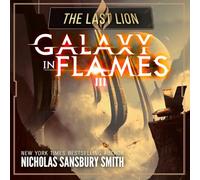 The Last Lion: Galaxy in Flames, Book 3