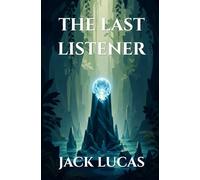 The Last Listener: A Fast-Paced Fantasy Adventure
