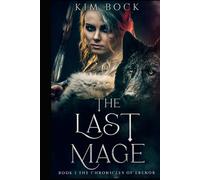 The Last Mage: Book #1 of The Chronicles of Erenor
