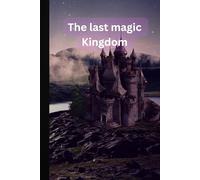 The last magic Kingdom