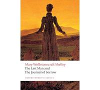 Mary Wollstonecraft Shelley Shelley, The Last Man and The Journal of (Tascabile)