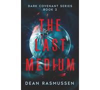 The Last Medium: Dark Covenant Series Book 2