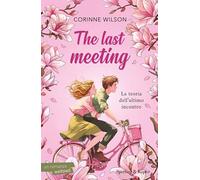The last meeting. La teoria dell'ultimo incontro